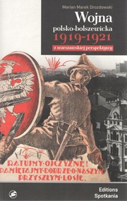 Wojna polsko-bolszewicka 1919-1921 z warszawskiej perspektywy