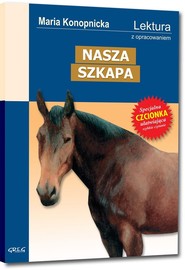 Nasza szkapa Wydanie z opracowaniem