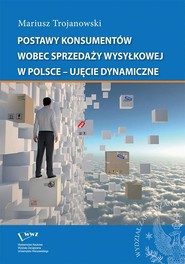 Postawy konsumentów wobec sprzedaży wysyłkowej w Polsce - ujęcie dynamiczne