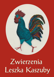 Zwierzenia Leszka Kaszuby albo Kaszëbsczé nótë