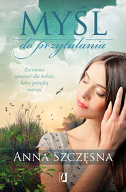Myśl do przytulania Wielkie Litery