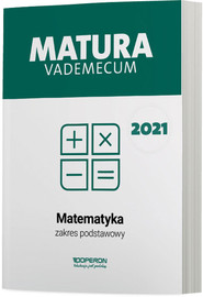 Matematyka Matura 2021 Vademecum ZP