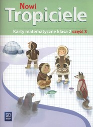 Nowi tropiciele 2 Karty matematyczne Część 3 Szkoła podstawowa