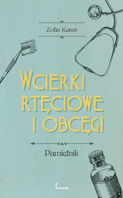 Wcierki rtęciowe i obcęgi Pamiętnik