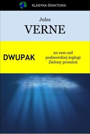 Dwupak. 20 000 mil podmorskiej żeglugi. Zielony promień