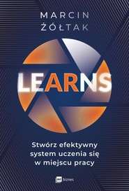 LEARNS stwórz efektywny system uczenia się w miejscu pracy