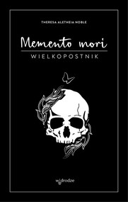 Memento mori WielkopostnikMemento mori Dziennik