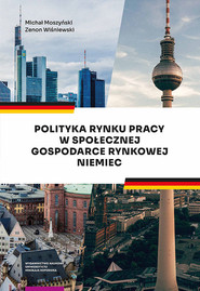 Polityka rynku pracy w Społecznej Gospodarce Rynkowej Niemiec
