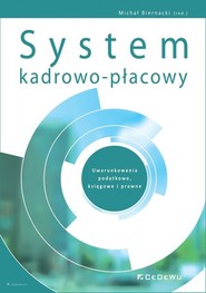 System kadrowo-płacowy. Uwarunkowania podatkowe, księgowe i prawne