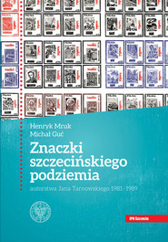 Znaczki szczecińskiego podziemia autorstwa Jana Tarnowskiego 1981-1989.