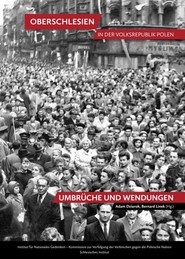 Oberschlesien in der Volksrepublik Polen Umbrüche und Wendungen