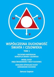 Współczesna duchowość świata i człowieka Tom 1