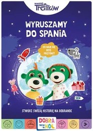 Wyruszamy do spania Rodzina Treflików Stwórz swoją historię na dobranoc