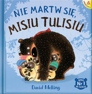 Nie martw się Misiu Tulisiu wyd.2