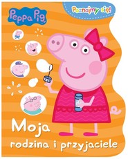 Peppa Pig. Poznajmy się. Moja rodzina i przyjaciele.