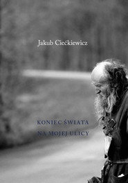 Koniec świata na mojej ulicy