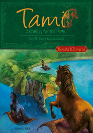 Tami z Krainy Pięknych Koni. Tom II: Tami z Kapadoclandii