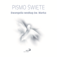 Pismo Święte. Ewangelia według św. Marka