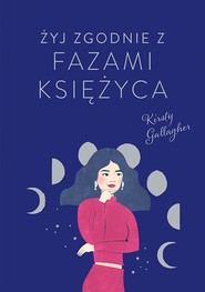Żyj zgodnie z fazami Księżyca