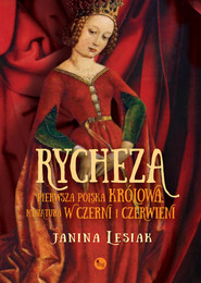 Rycheza pierwsza polska królowa Miniatura w czerni i czerwieni