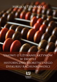 Umowy o używanie aktywów w świetle historyczno-teoretycznego dyskursu rachunkowości