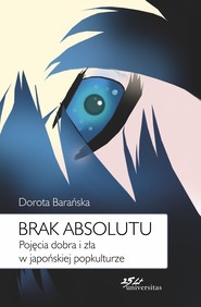 Brak absolutu. Pojęcia dobra i zła w japońskiej popkulturze