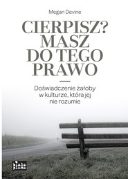 Cierpisz? Masz do tego prawo