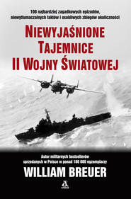 Niewyjaśnione tajemnice II wojny świat. wyd.11