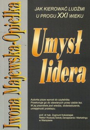 Umysł lidera Jak kierować ludźmi u progu XXI wieku