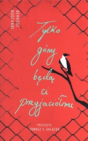 Tylko góry będą ci przyjaciółmi