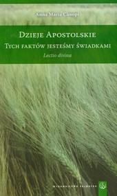 Dzieje apostolskie Tych faktów jesteśmy świadkami Lectio divina