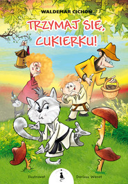 Trzymaj się Cukierku!