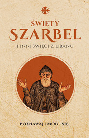 Święty Szarbel i inni święci z Libanu Modlitewnik