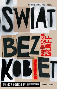 Świat bez kobiet Płeć w polskim życiu publicznym