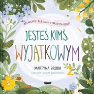 Jesteś kimś wyjątkowym Relaksacje dla dzieci