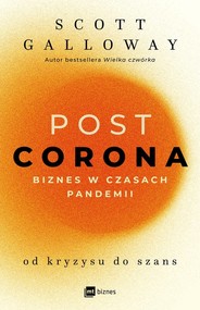 POST CORONA - od kryzysu do szans Biznes w czasach pandemii