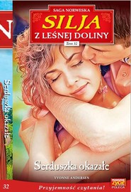 Silja z Leśnej Doliny Tom 32 Serduszka okazałe