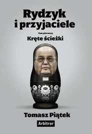 Rydzyk i przyjaciele. Kręte ścieżki
