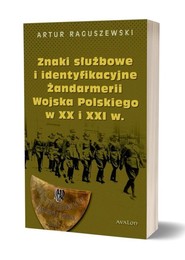 Znaki służbowe i identyfikacyjne Żandarmerii Wojska Polskiego w XX i XXI wieku