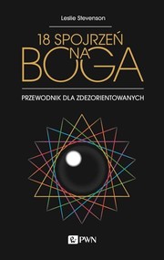 18 spojrzeń na Boga Przewodnik dla zdezorientowanych