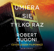 UMIERA SIĘ TYLKO RAZ