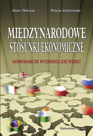 Międzynarodowe stosunki ekonomiczne Gospodarcze wyzwania XXI wieku