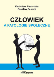 Człowiek a patologie społeczne - wydanie drugie