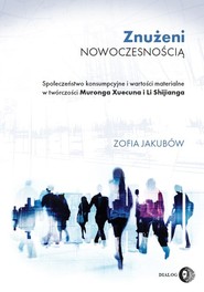 Znużeni rzeczywistością.  Społeczeństwo konsumpcyjne i wartości materialne w twórczości Muronga Xuecu