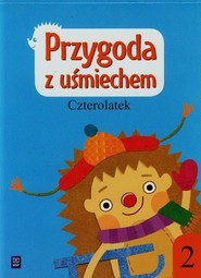 Przygoda z uśmiechem Czterolatek Ćwiczenia Część 2 Przedszkole
