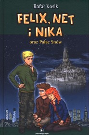 Felix Net i Nika oraz Pałac Snów