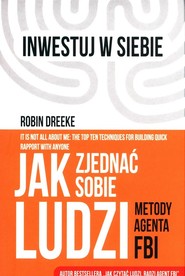 Jak zjednać sobie ludzi Metody agenta FBI
