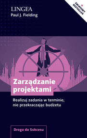 Zarządzanie projektami Realizuj zadania w terminie, nie przekraczając budżetu