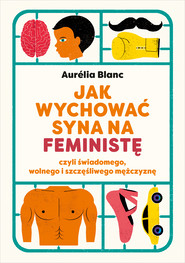 Jak wychować syna na feministę