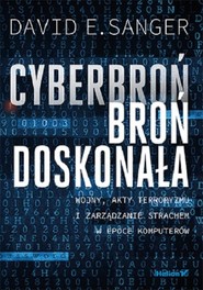 Cyberbroń - broń doskonała Wojny, akty terroryzmu i zarządzanie strachem w epoce komputerów
